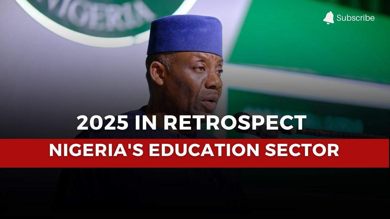 2025 in Retrospect: A Review of Nigeria's Education Sector
