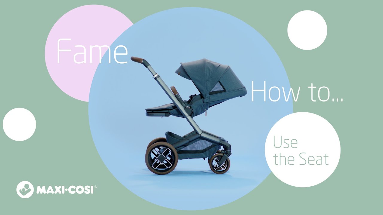 Maxi-Cosi Fame | How to Use Seat
