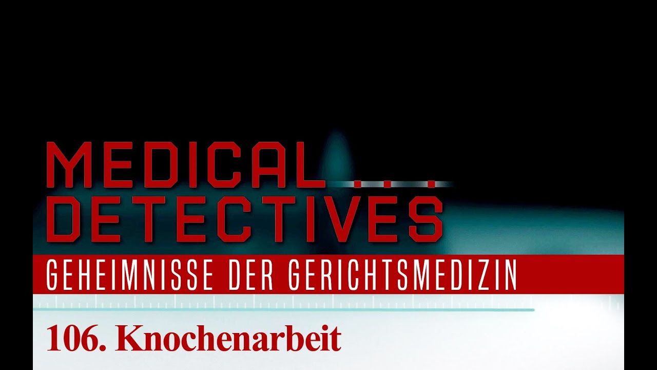 Medical Detectives - 106. Knochenarbeit | Doku | Deutsch