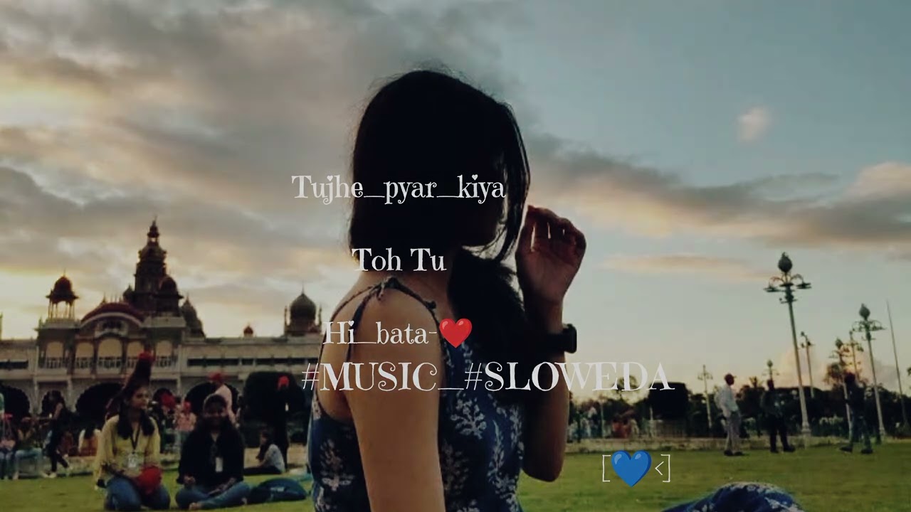 Tujhe_Pyar_KiyaToh TuHi_Bata#music_#sloweda[🎶#newmusic #bolleywoodsong #lovesong ....subscribe 🔔