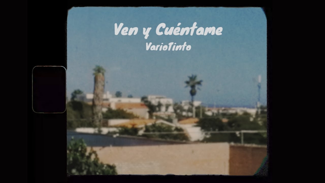 VarioTinto - Ven y Cu&eacute;ntame (Videoclip Oficial)