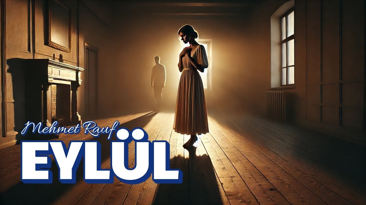 Eylül - Tam Metin: Türk Edebiyatının İlk Psikolojik Romanı | Sesli Kitap