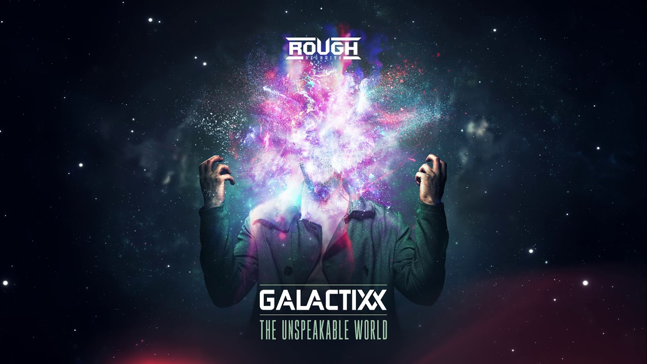 Galactixx - The Unspeakable World (OUT NOW)