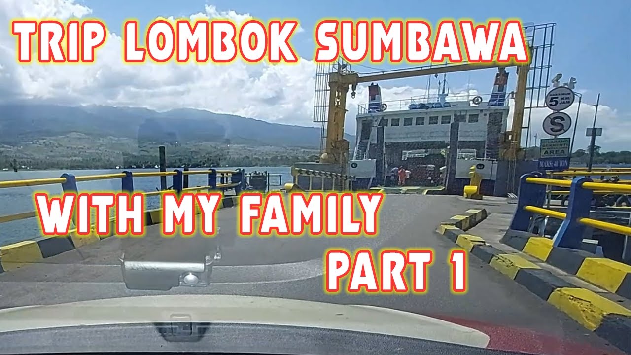 Trip Lombok Sumbawa Part 1