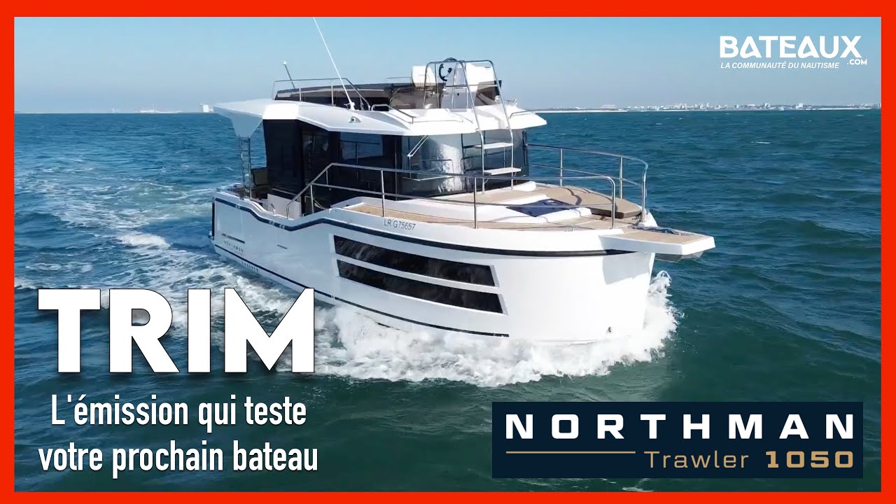 Northman 1050 : confort, autonomie et modularité à bord d'un trawler compact