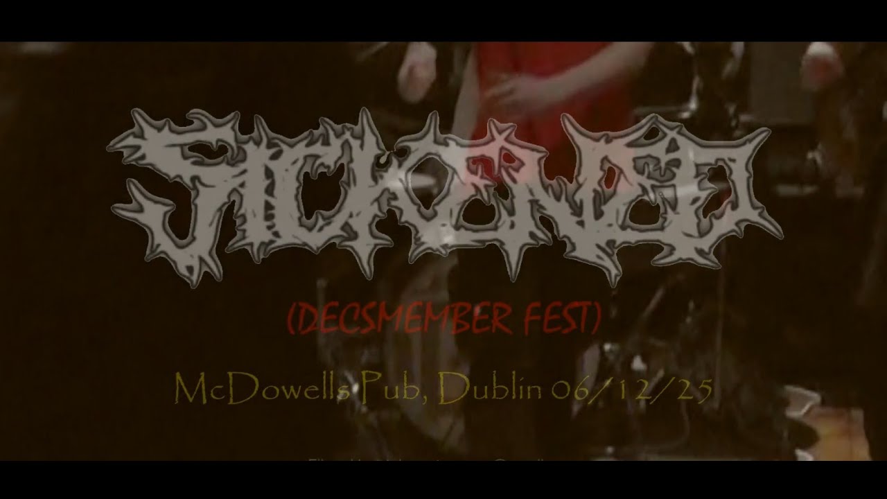 SICKENED - (Decsmember Fest) McDowells Pub, Dublin 06/12/25