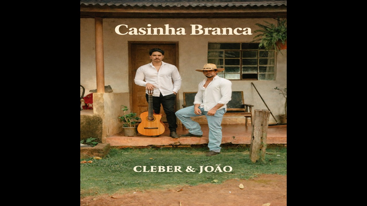 Cleber Léo, João Wesley - Casinha Branca