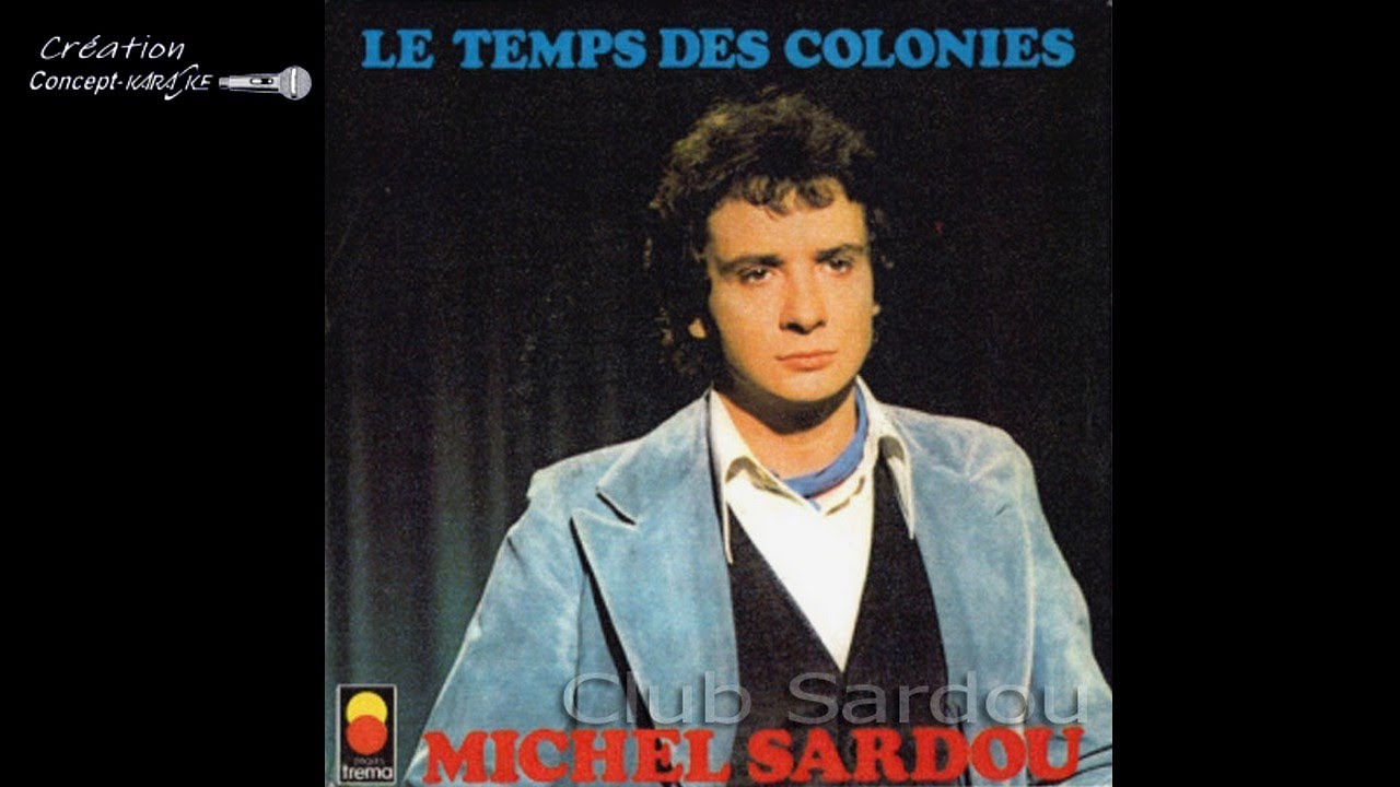 Michel Sardou - Le temps des colonies #conceptkaraoke