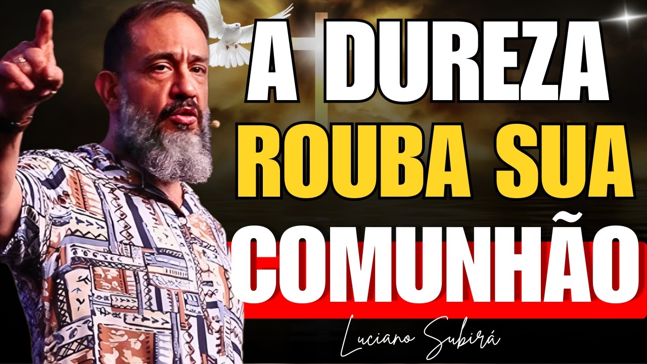 Coração Endurecido: O Perigo de Perder a Sensibilidade Espiritual | Luciano Subirá