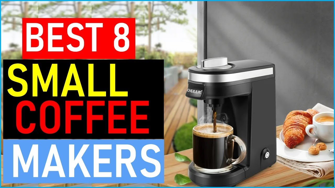 Top the 8 Best Small Coffee Makers   in 2026