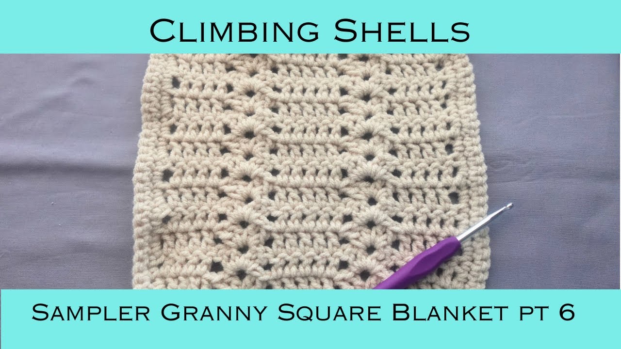 Climbing Shells (Sampler Granny Square Blanket Pt. 6) #crochettutorial #crochetforbeginners