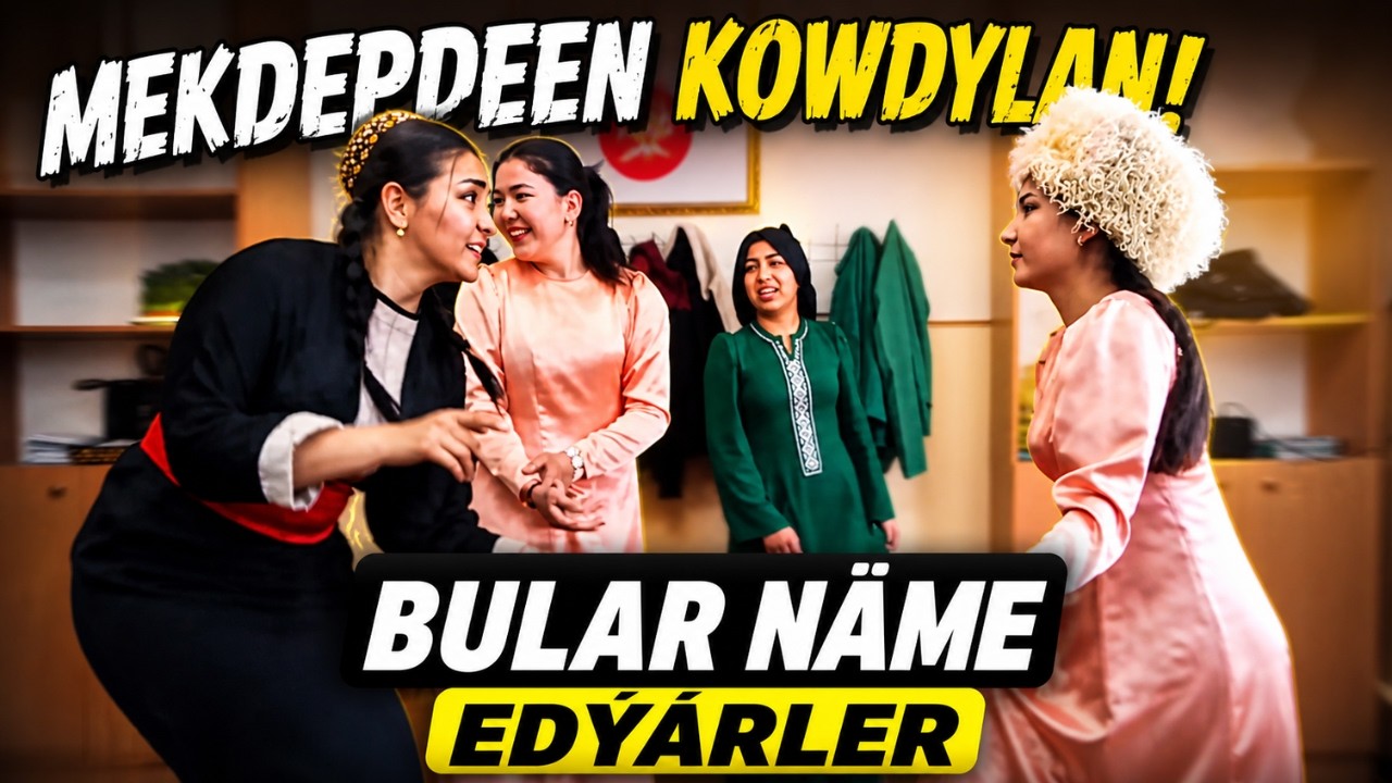 Mekdep Okuwçy Gyzlar Nameler Edyarler 😱 Dasary yurtly turkmen talyplar