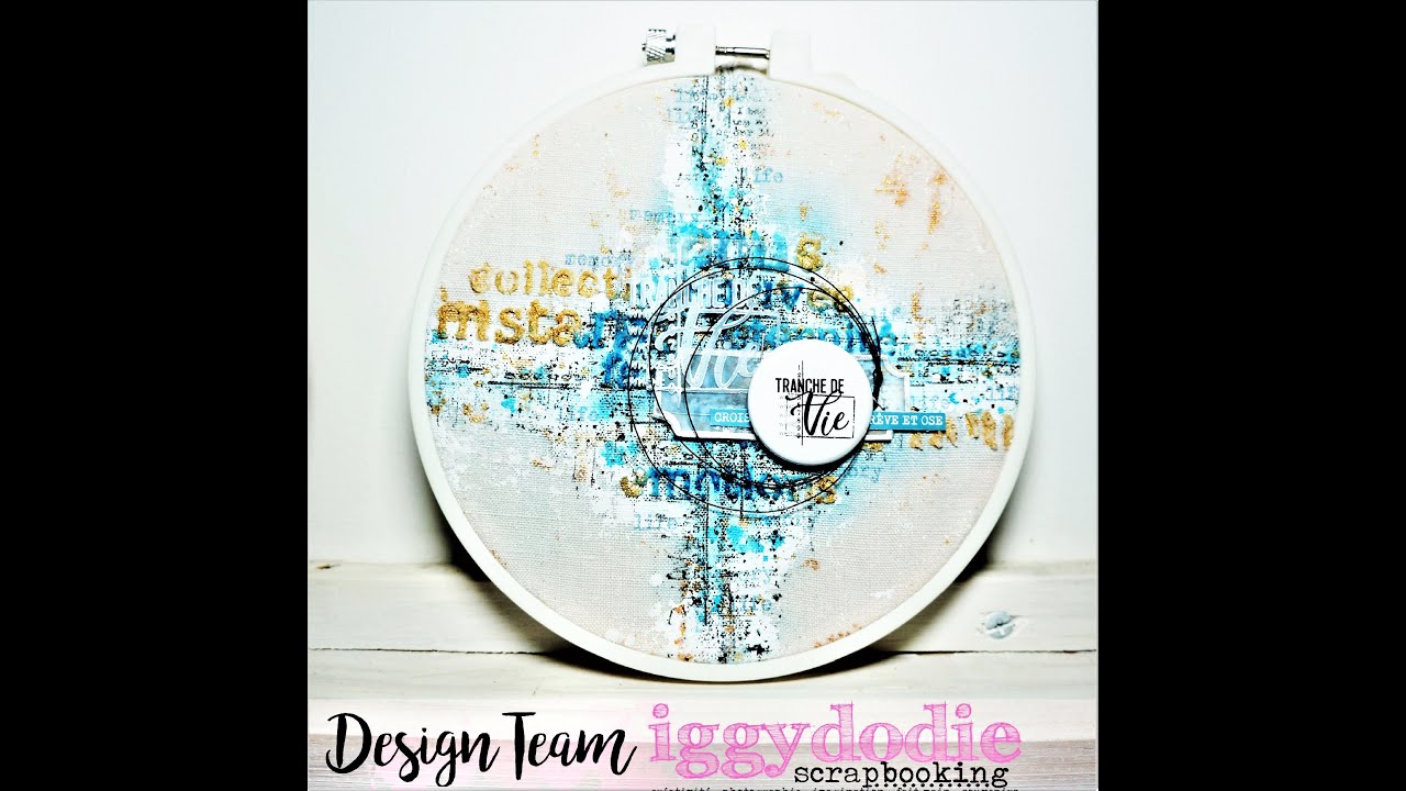 TUTO SCRAPBOOKING cercle à broder DT Iggydodie