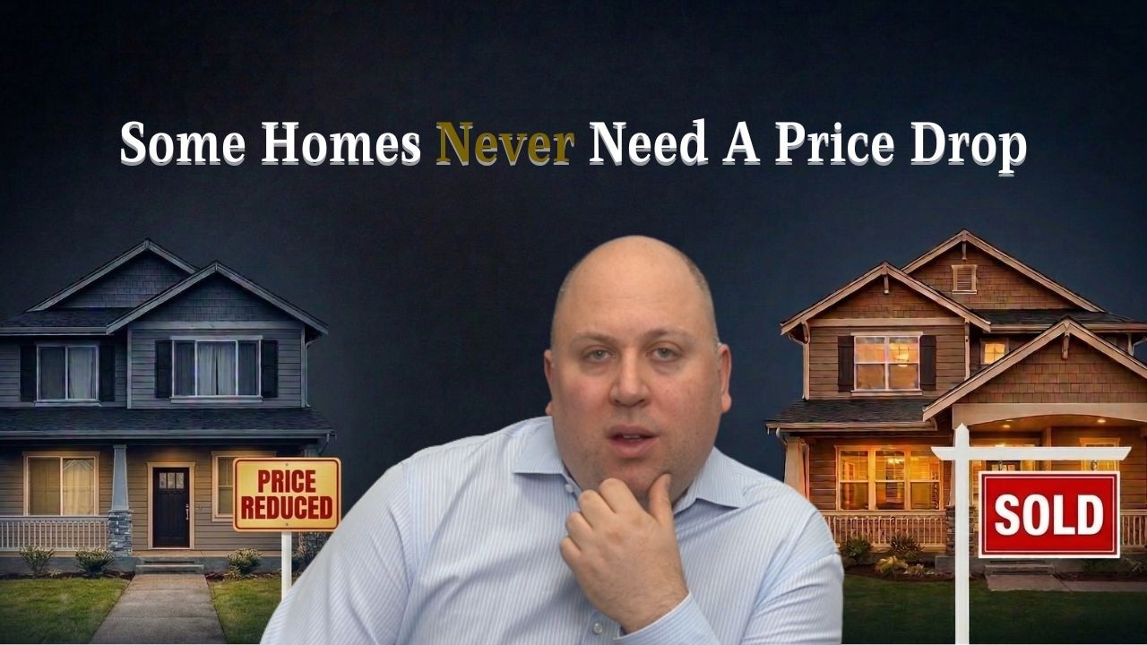 Why Some Homes Never Need a Price Drop