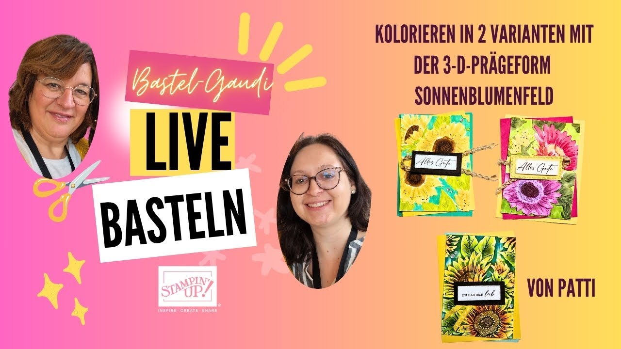Bastel-Gaudi Part 22/2025 I kolorierte 3-D Prägeform Sonnenblum.feld I Live-Basteln ✂️ l Stampin'Up!