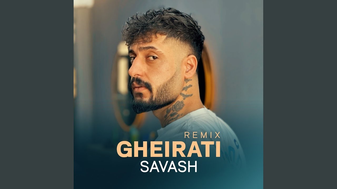 Gheirati (Remix)