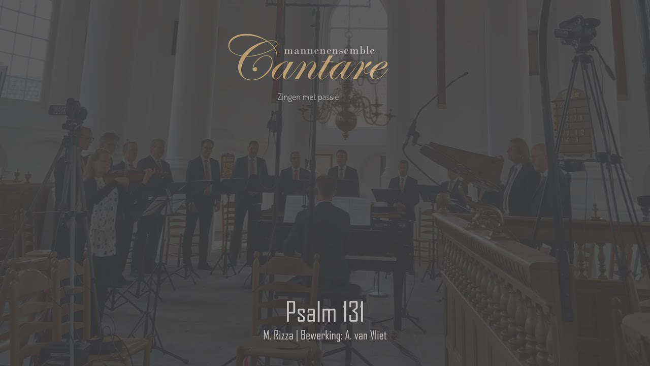 Psalm 131 (M. Rizza / A. van Vliet) | Mannenensemble Cantare o.l.v. André van Vliet