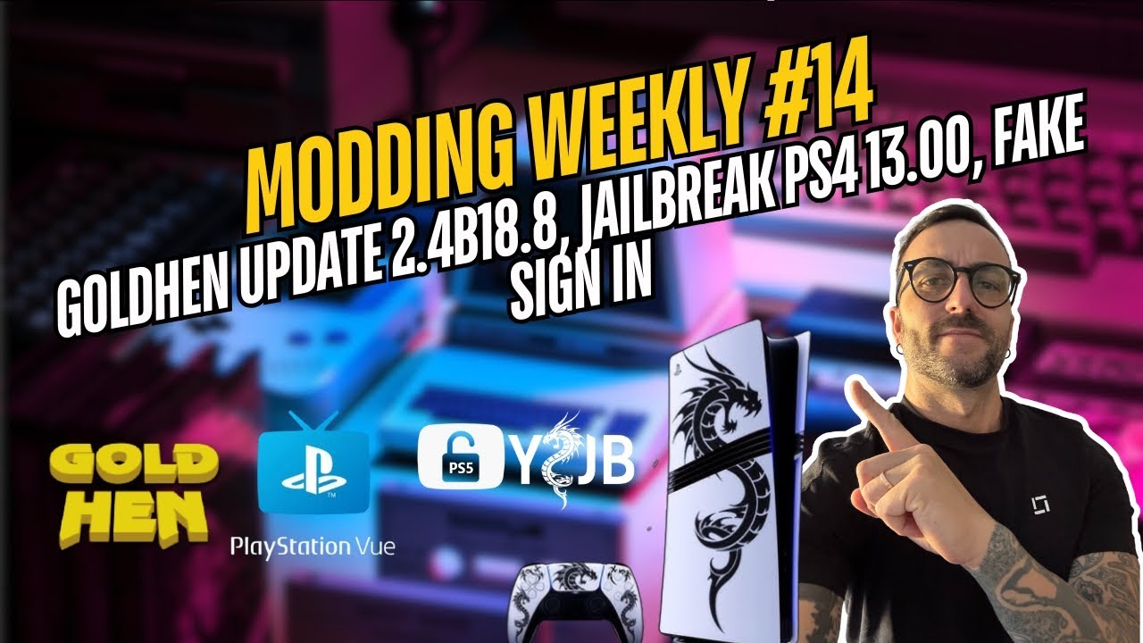 Modding Weekly #14 – GoldHEN 2.4b18.8, jailbreak PS4 13.00 e fake sign-in PS5