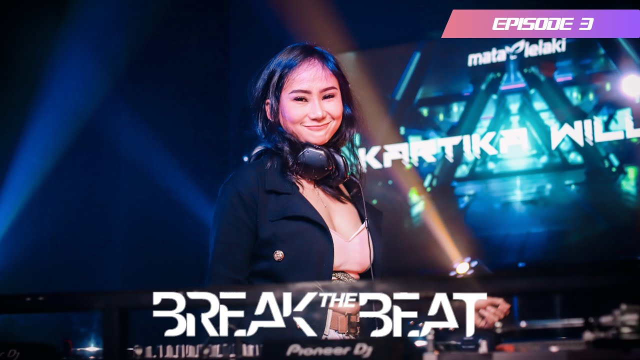 DJ KARTIKA WILLY | BREAK THE BEAT LIVE STUDIO 2 MATALELAKI 14/01/2022 | EPS 3 PART 2