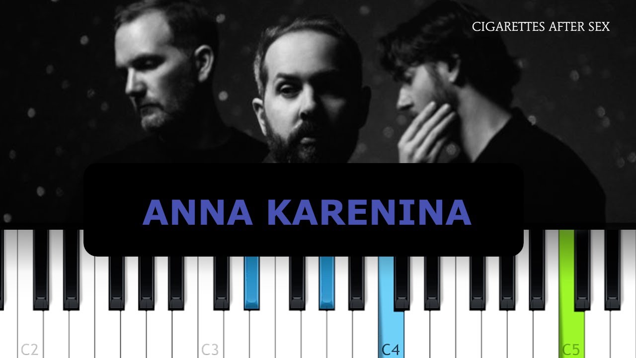 Cigarettes After Sex - Anna Karenina (Piano Tutorial)