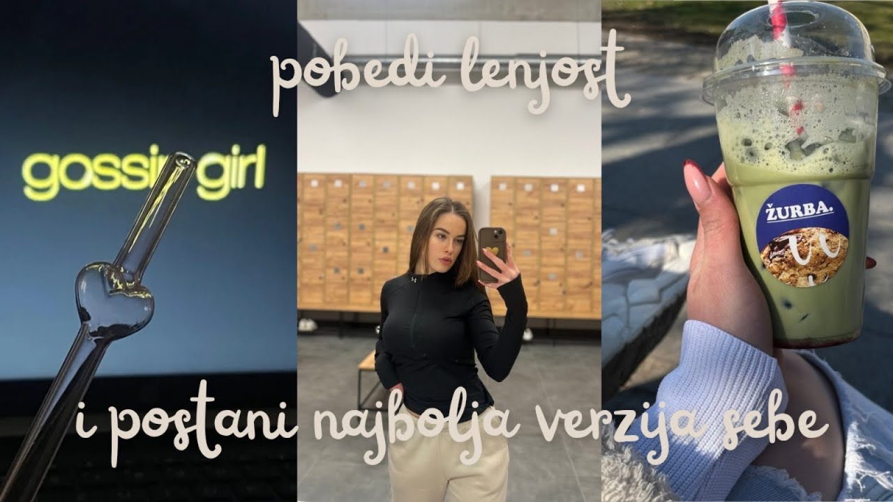 Kako da pobediš *lenjost* i postaneš NAJBOLJA verzija sebe