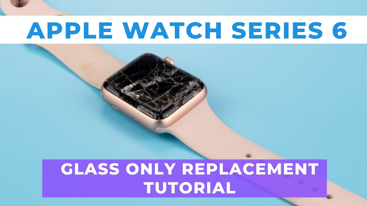 Apple watch 6 Repair : Digitizer (touch glass) replacement