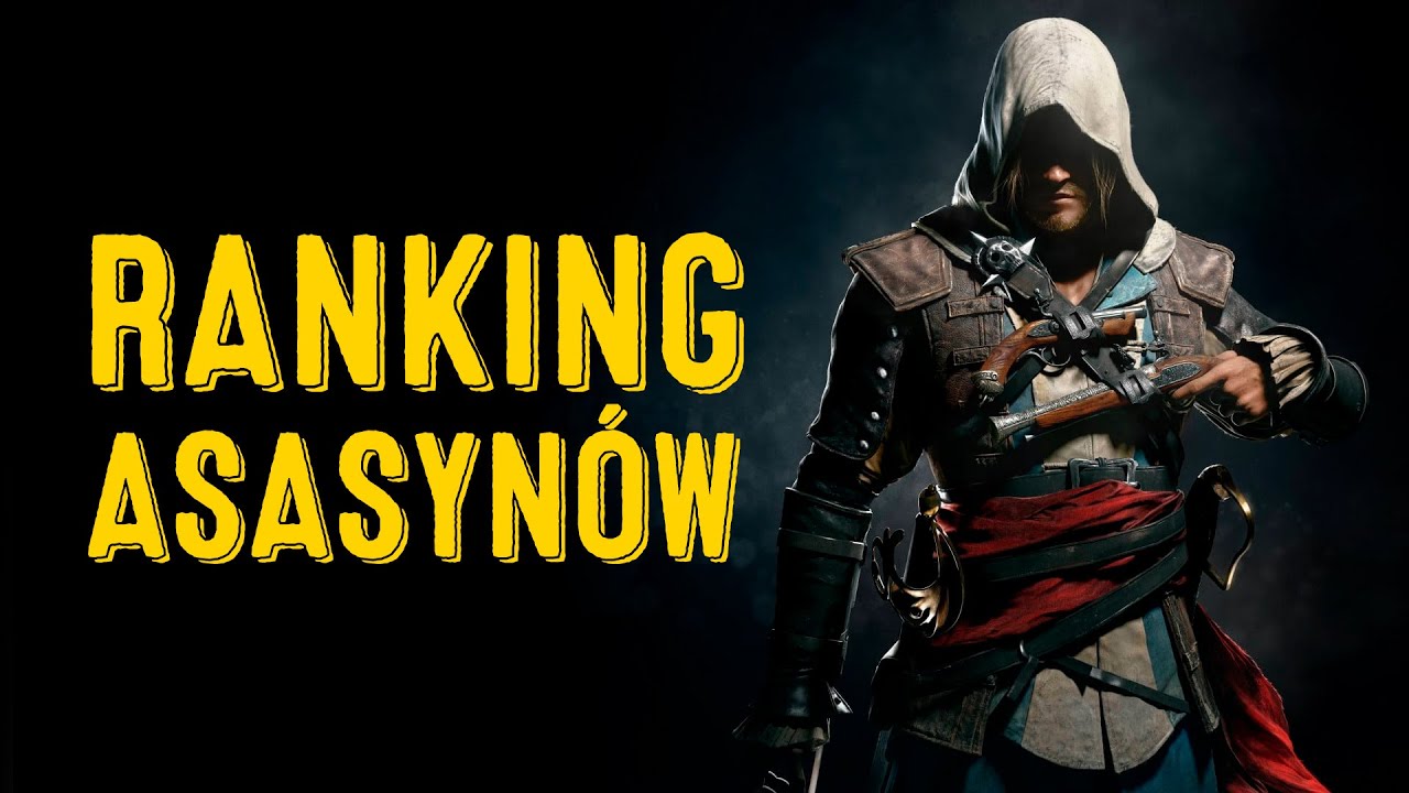 Mój ranking gier z serii Assassin's Creed