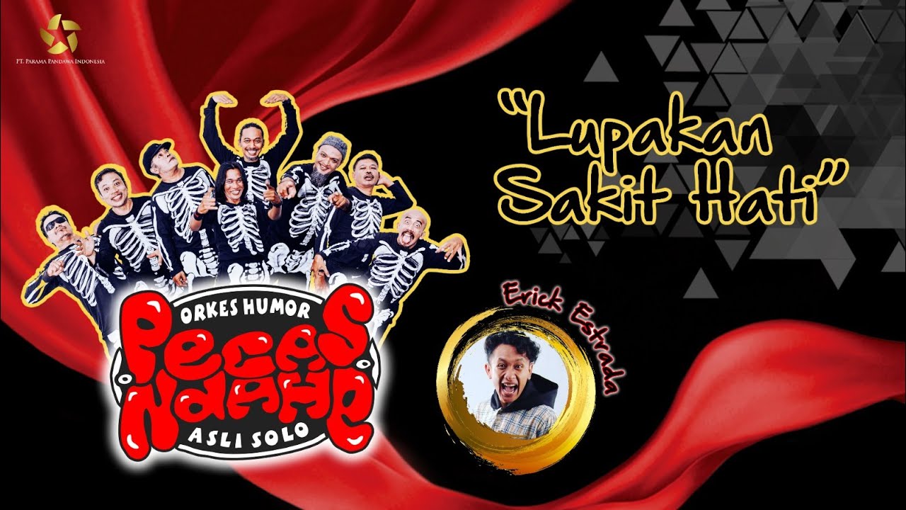 LUPAKAN SAKIT HATI | PECAS NDAHE ( OFFICIAL VIDEO CLIP )