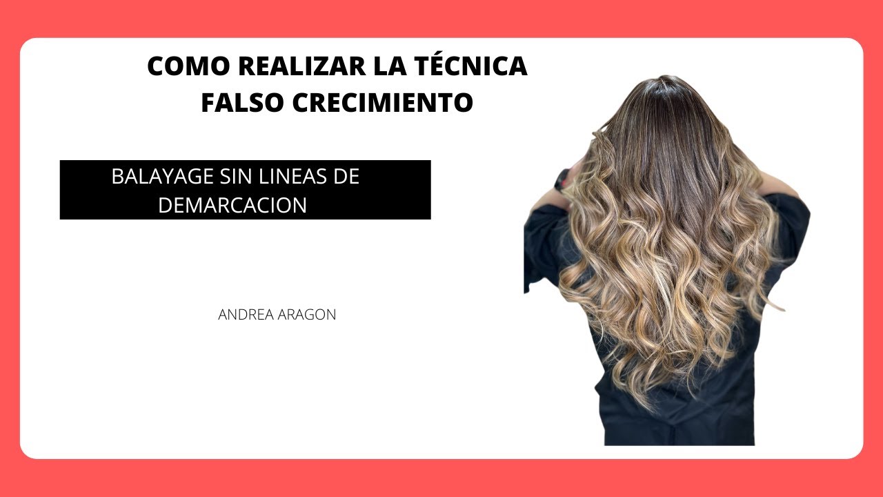 COMO REALIZAR LA TÉCNICA DE FALSO CRECIMIENTO CABELLO