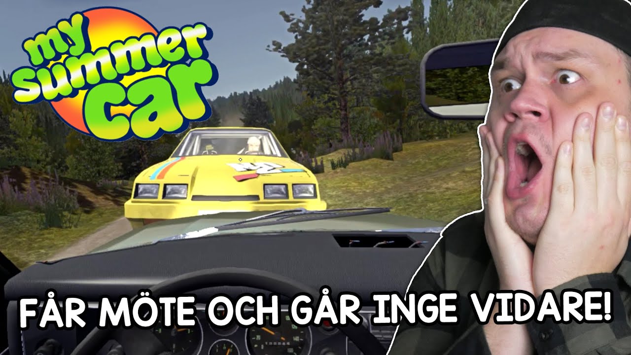 FÅR MÖTE OCH GÅR INGE VIDARE!  - My Summer Car - S3E7