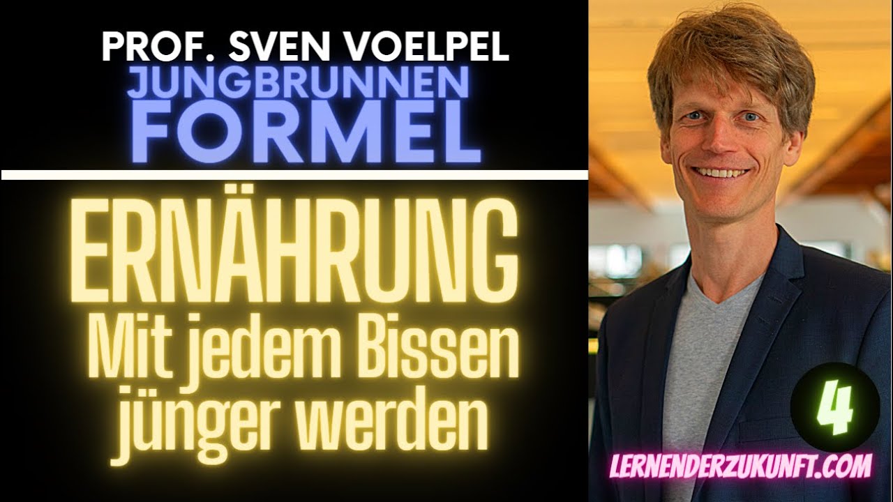 Jungbrunnen Ernährung | Anti Aging Food | Prof Sven Voelpel | Jungbrunnen Formel teil4