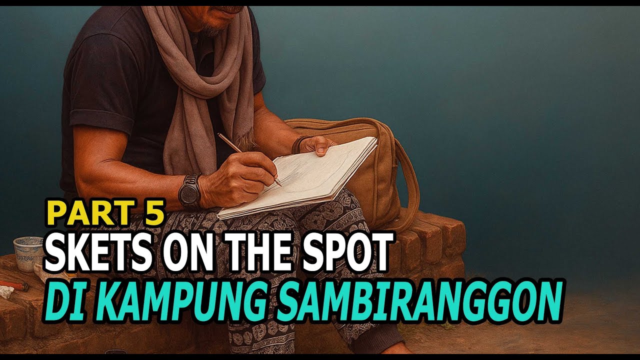 [ PART 5 ] SKETS ON THE SPOT KAMPUNG SAMBIRANGGON, CILEGON