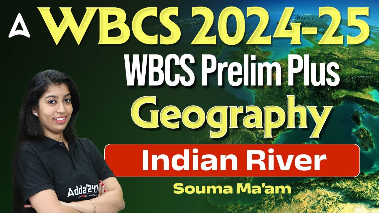 WBCS Geography Class In Bengali | Rivers of India Geography | WBCS Preparation | Souma Mam