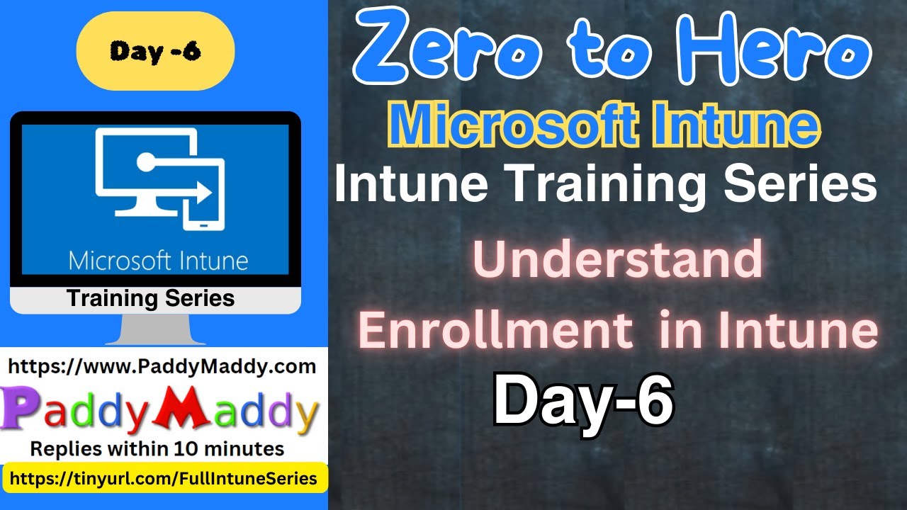 Microsoft Intune Training series - Microsoft Intune Enrollment Explained | Day 06
