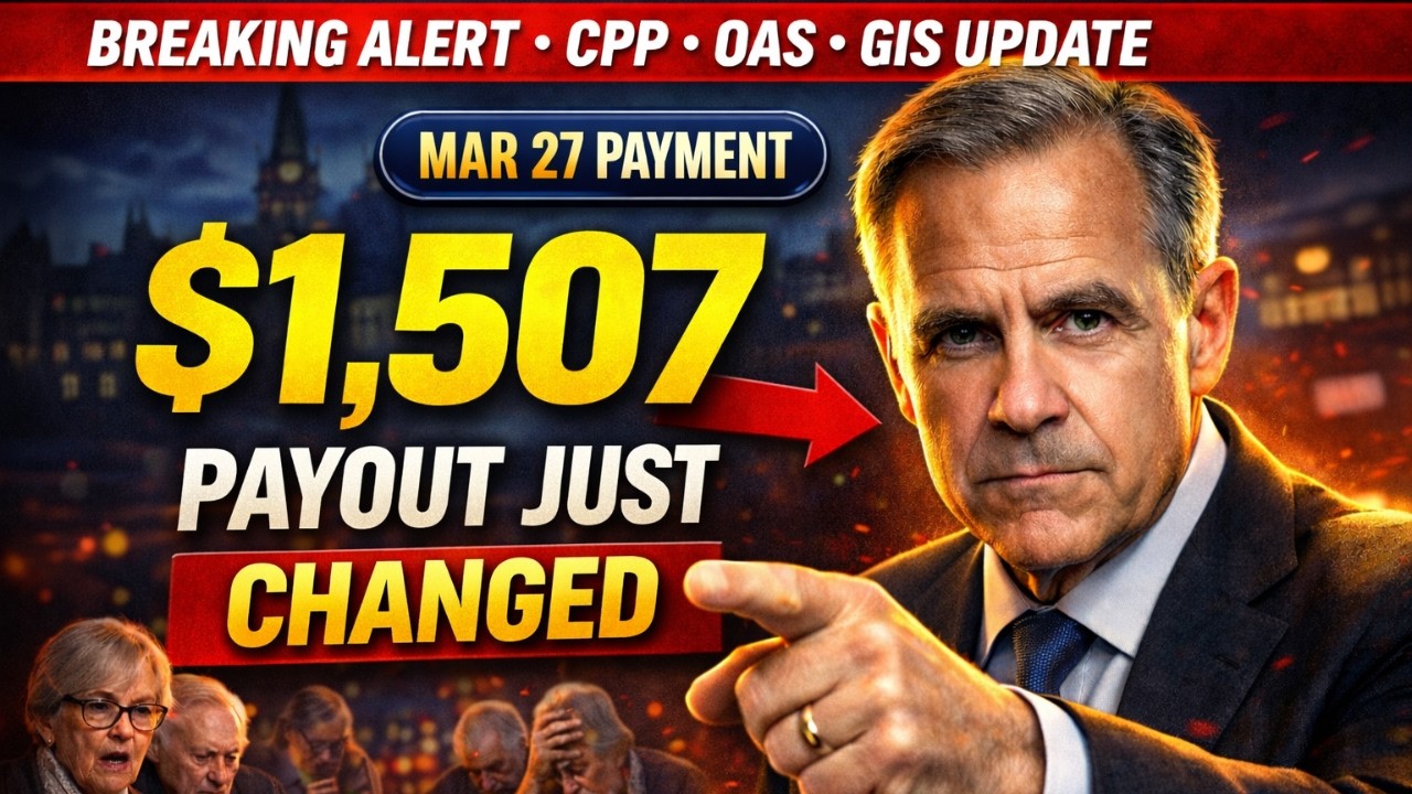 Mark Carney’s First Payout  Why Your March 27 Check Might Be Higher Than Last Month  1080p caption