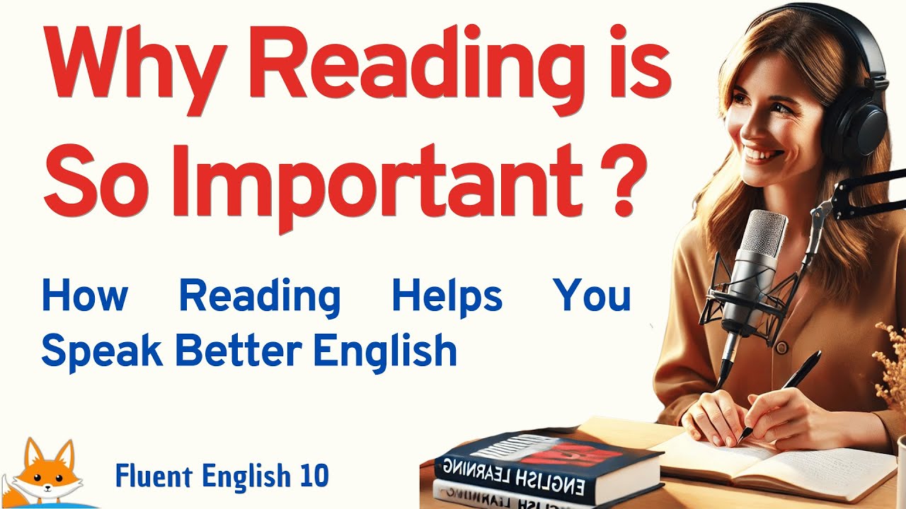 Why Reading Is So Important | English Reading Practice | Speak Fluently