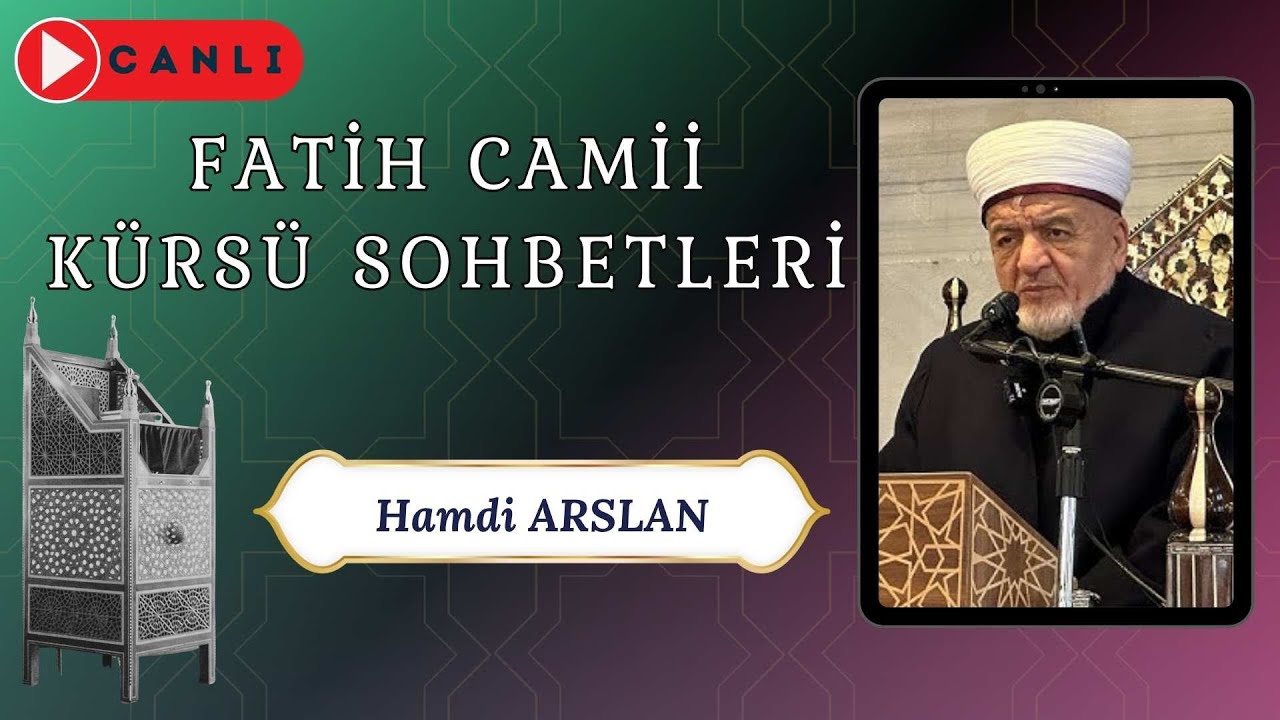 Fatih Camii Kürsü Sohbetleri  - Hamdi Arslan - 21.01.2026 - Ehlinden Dinle