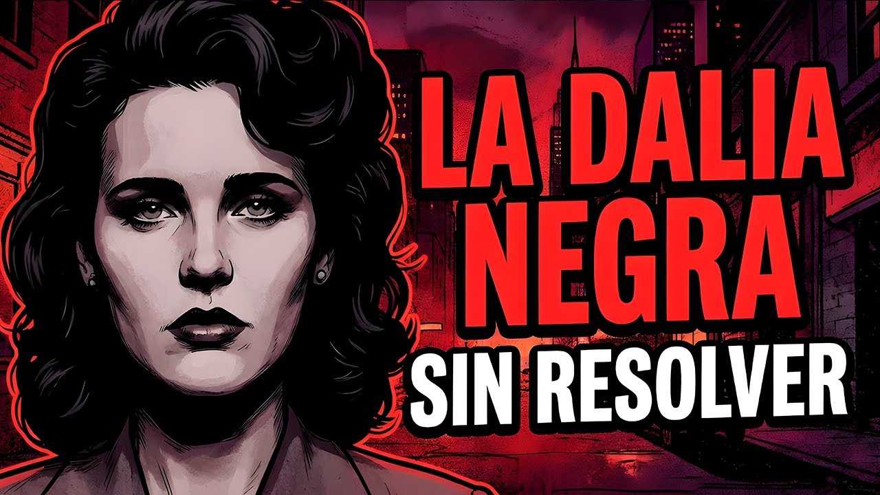 El Crimen Que HOLLYWOOD Nunca Olvidó: La DALIA NEGRA | Caso Sin Resolver