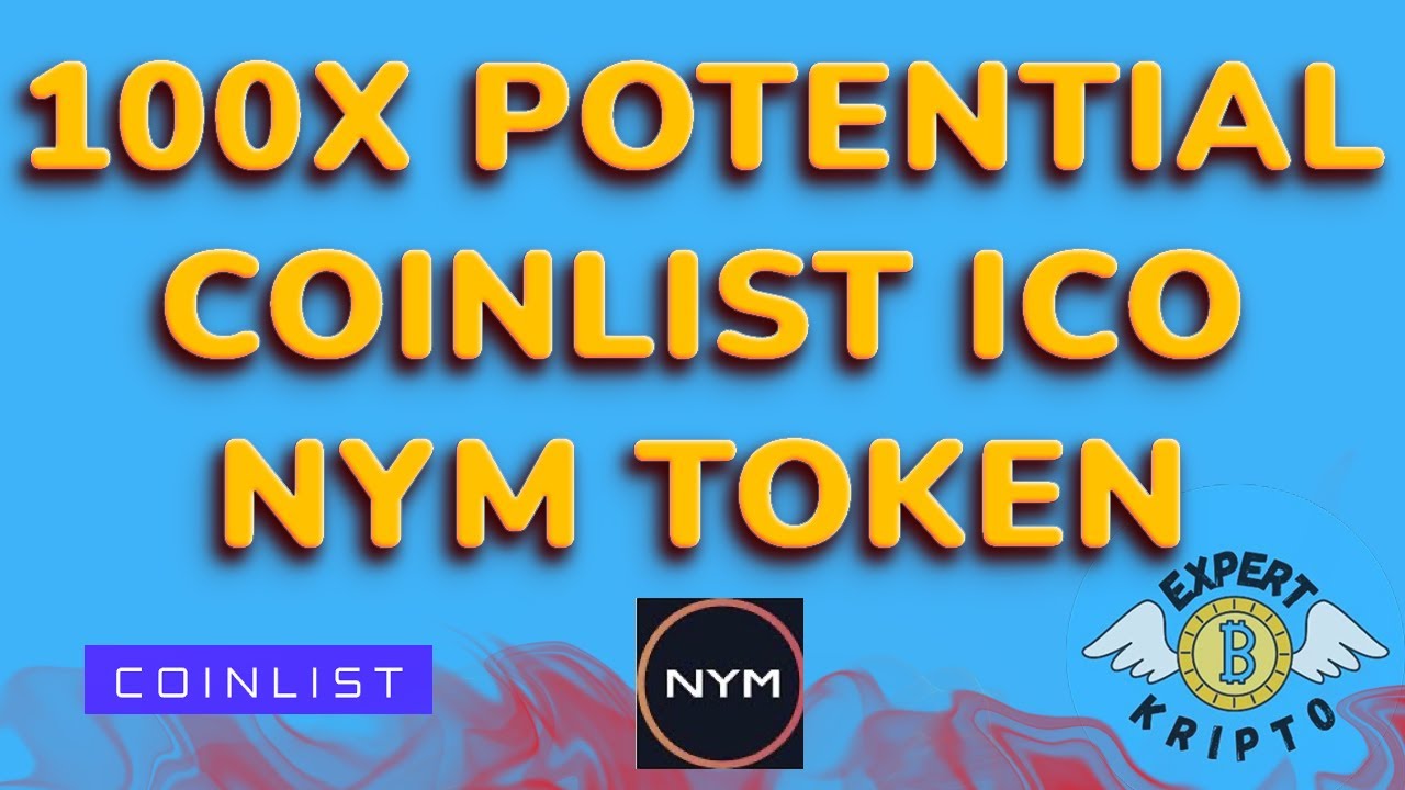 Coinlist Nym Token Presale - Potential of Nym, Problems It Solves and Tips & Tricks of Coinlist ICO