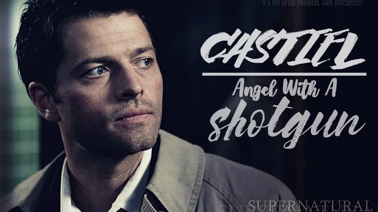 Castiel || Angel With A Shotgun