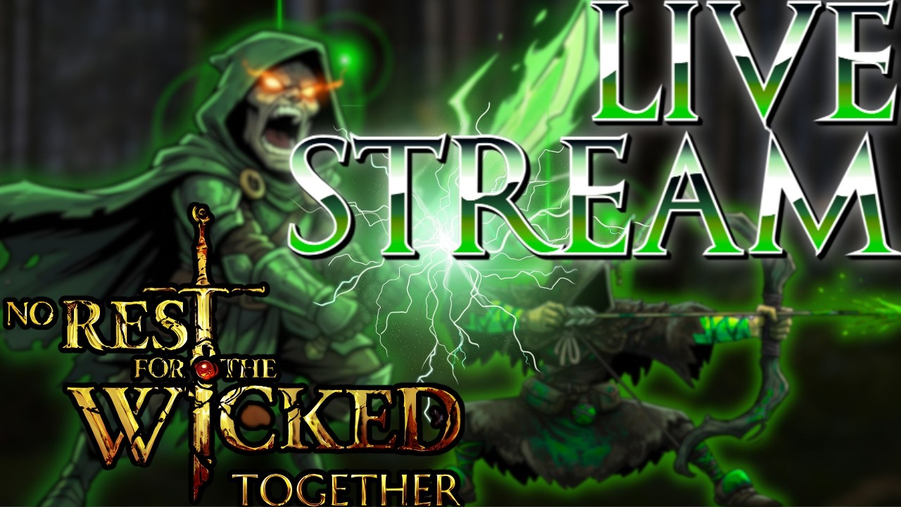 BIRTHDAY STREAM!!!! - No Rest For the Wicked Together