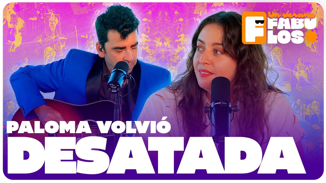 PALOMA SALAS Y PEDROPIEDRA en UN VERANO FABULOSO | 11/02