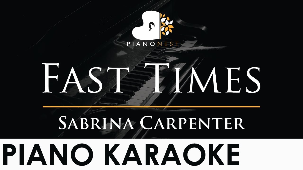 Sabrina Carpenter - Fast Times - Piano Karaoke Instrumental Cover with Lyrics