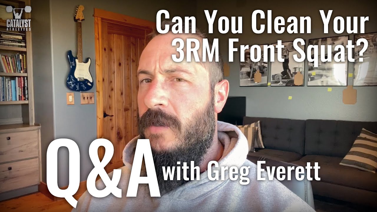 Can You Clean Your 3RM Front Squat? Q&A with Greg Everett