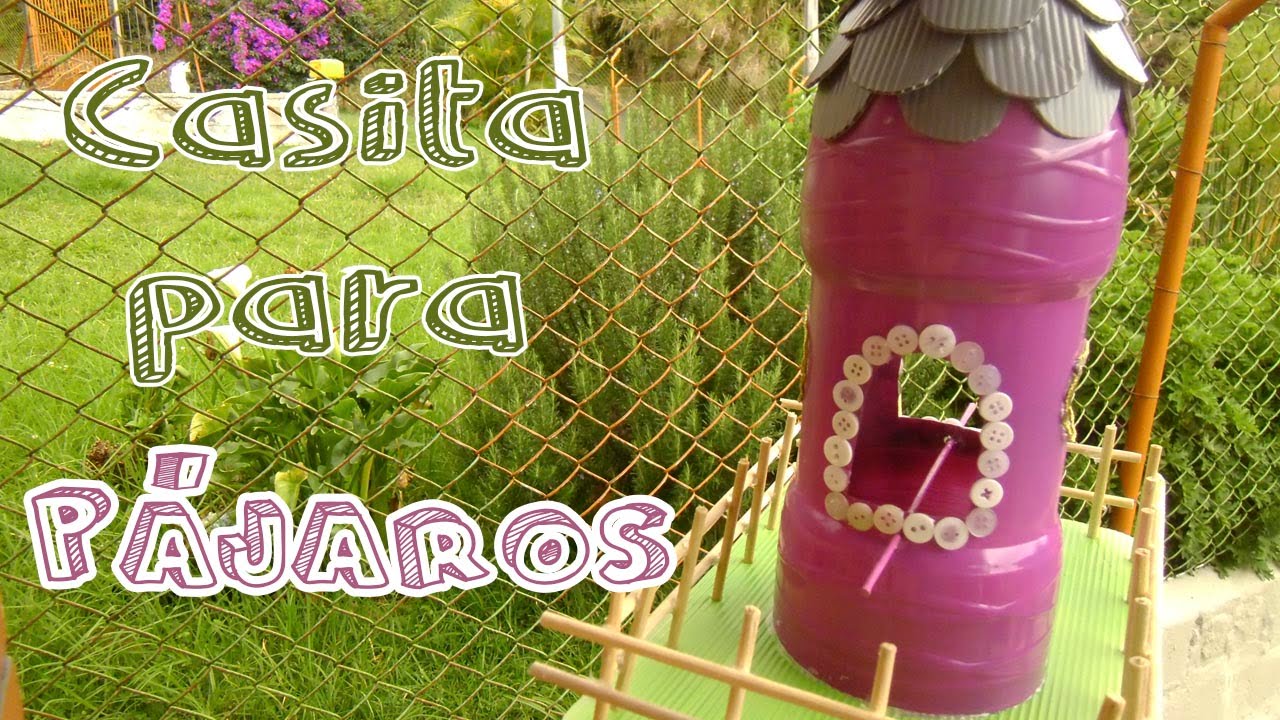 Cómo hacer una casa para pájaros con botellas recicladas - Candy Bu