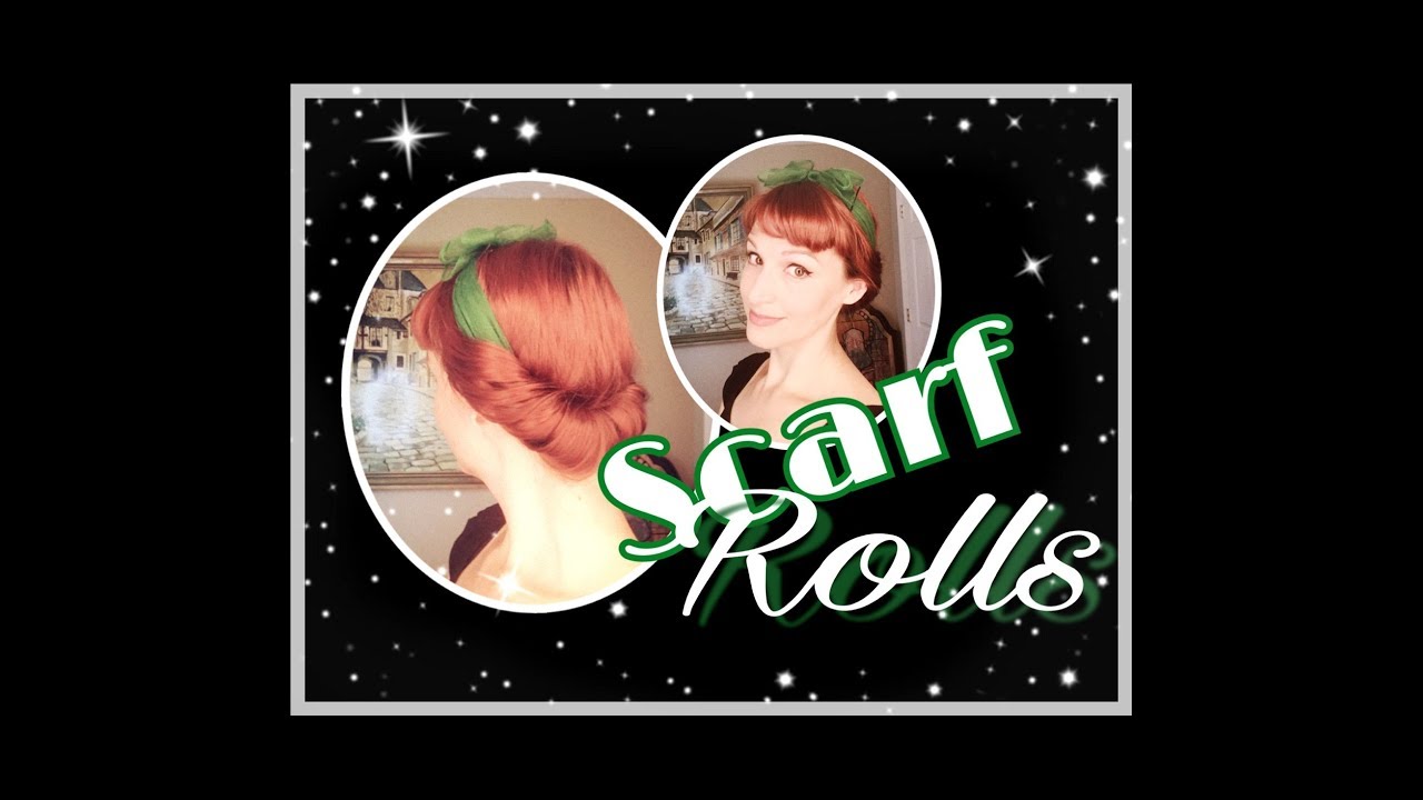 Scarf Rolls! Easy and Fast Vintage Hair