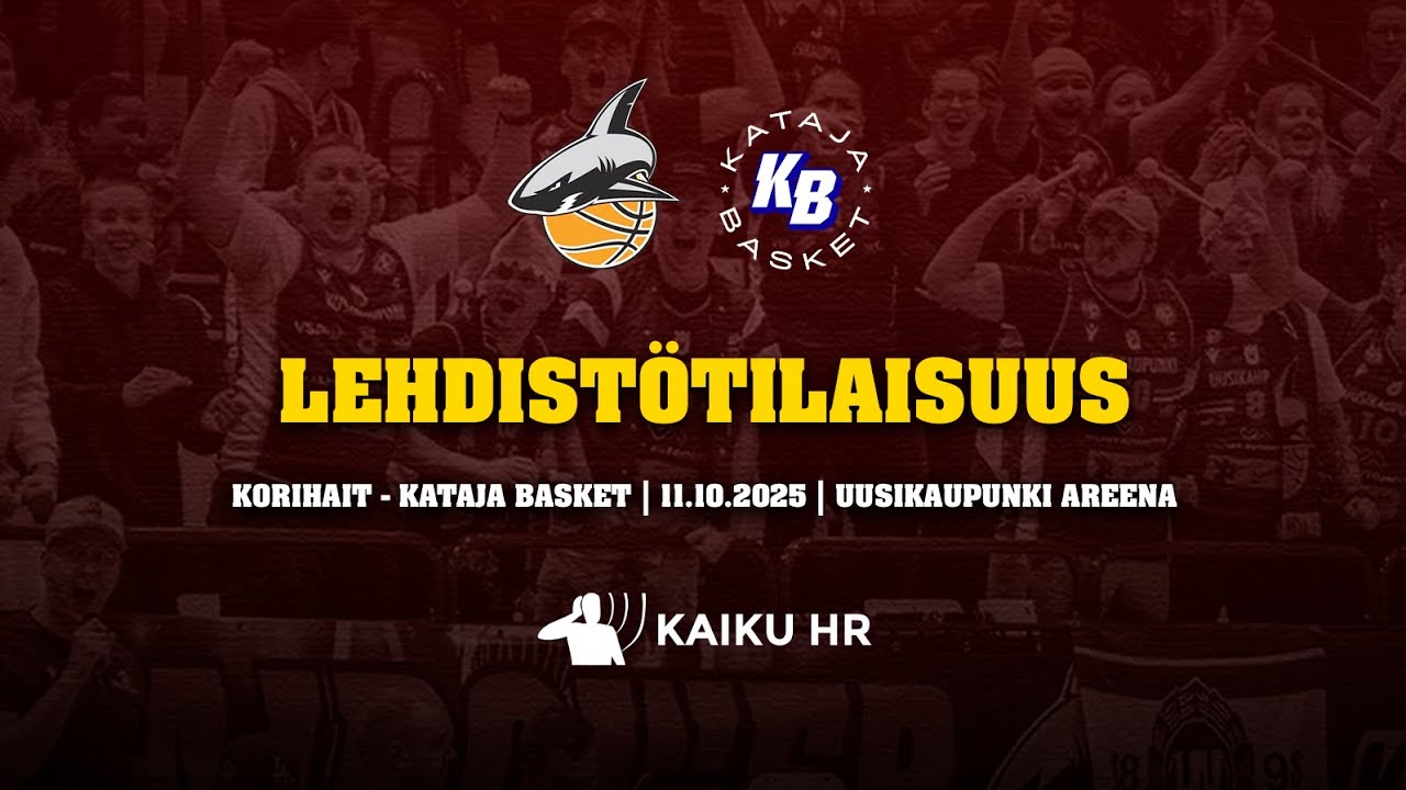 Korihait – Kataja Basket 11.10.2025 | Lehdistötilaisuus