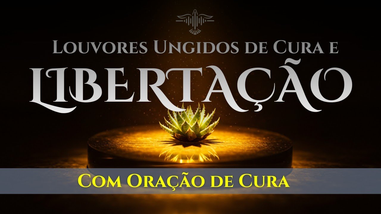 🔥🙌🏻 2h de Louvores de Cura e Libertação na Presença de Deus
