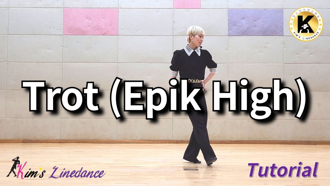 Trot(Epik High) Linedance (Tutorial) 중급 [Хорео: Хиджин Ким, Ким Дак Хва и Мисун Ю]