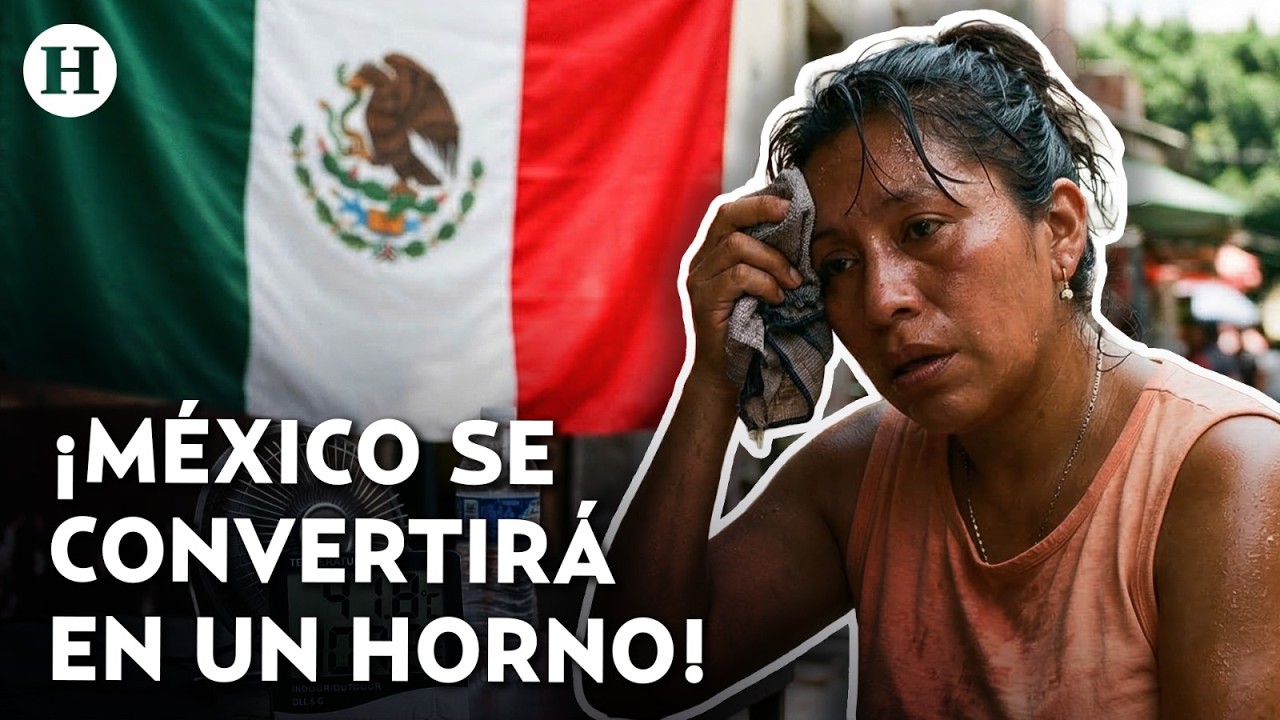 ¡El calor no dará tregua! SMN alerta por hasta 15 días seguidos de temperaturas extremas